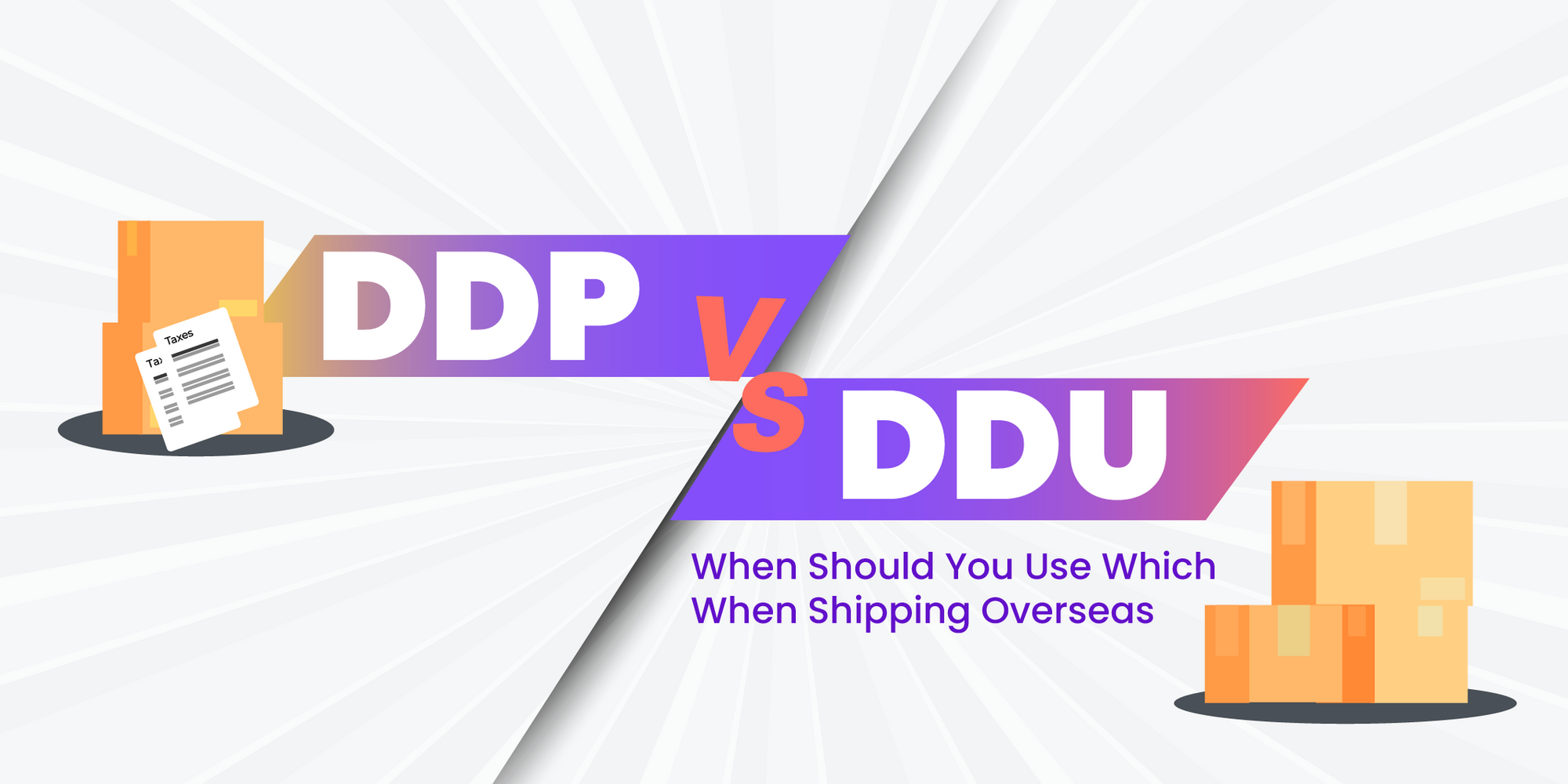 Cover Image for DDP vs. DDU: When Should You Use Which When Shipping Overseas